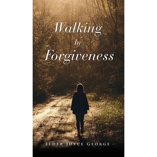Walking In Forgiveness