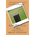 Knoxville Girl: The Making Of A President: A Smoky Mountain Version Based On And Adapted From The Book Of Ruth