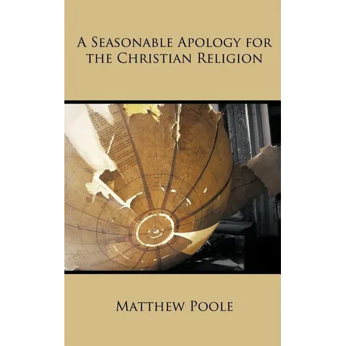 A Seasonable Apology for the Christian Religion