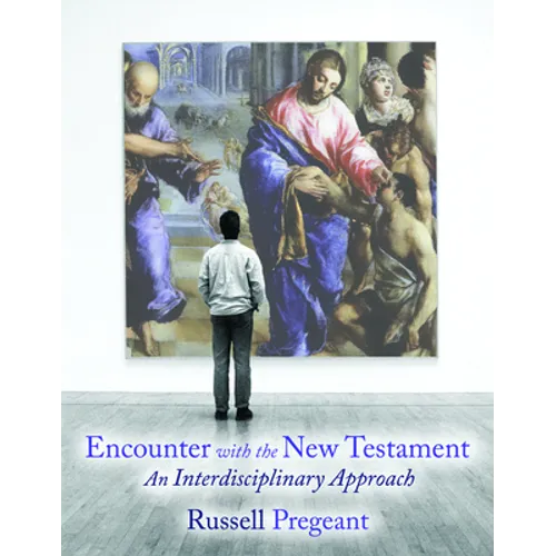 Encounter with the New Testament: An Interdisciplinary Approach