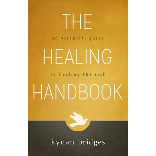 The Healing Handbook: An Essential Guide to Healing the Sick