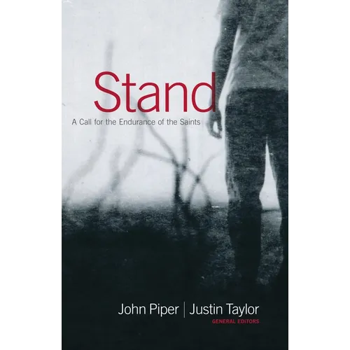 Stand: A Call for the Endurance of the Saints