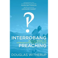 Interrobang Preaching: (re)Discovering the Communication Secrets of Jesus