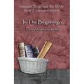 In The Beginning... From Abraham to Israel - Expanded Edition: Synchronizing the Bible, Enoch, Jasher, and Jubilees