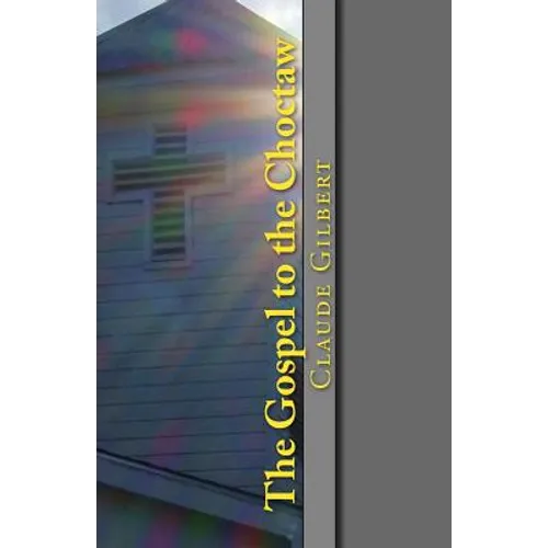 The Gospel to the Choctaw