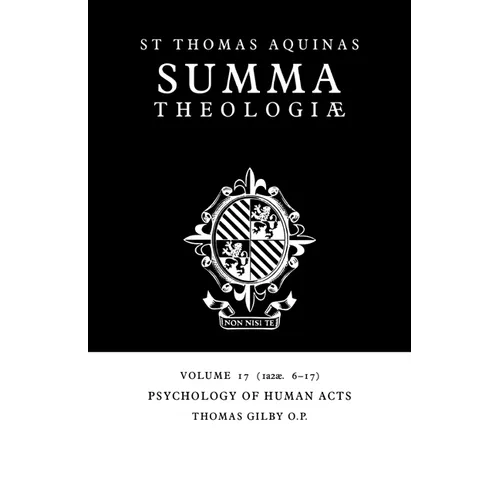 Summa Theologiae: Volume 17, Psychology of Human Acts: 1a2ae. 6-17