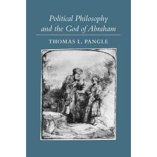 Political Philosophy and the God of Abraham