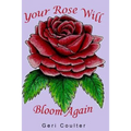 Your Rose Will Bloom Again