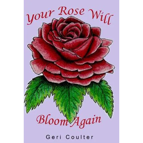 Your Rose Will Bloom Again