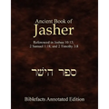 Ancient Book Of Jasher: Referenced In Joshua 10:13; 2 Samuel 1:18; And 2 Timothy 3:8