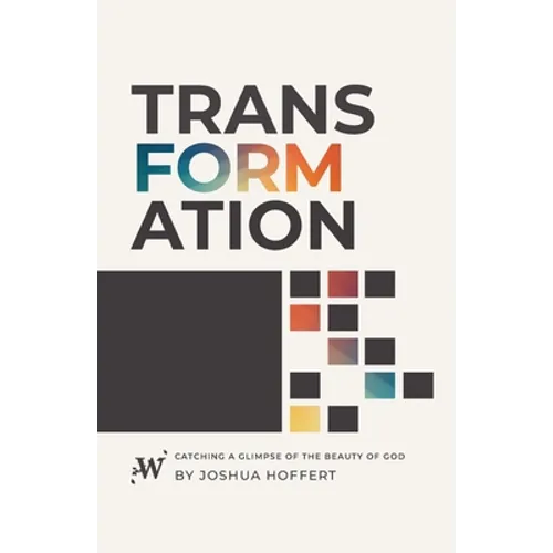 Transformation: Catching a Glimpse of the Beauty of God