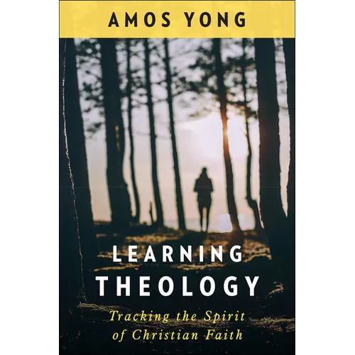 Learning Theology: Tracking the Spirit of Christian Faith