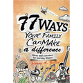 77 Ways Your Family Can Make a Difference: Ideas and Activities for Serving Others