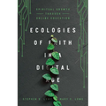 Ecologies of Faith in a Digital Age: Spiritual Growth Through Online Education