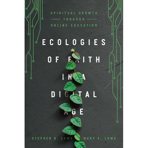 Ecologies of Faith in a Digital Age: Spiritual Growth Through Online Education