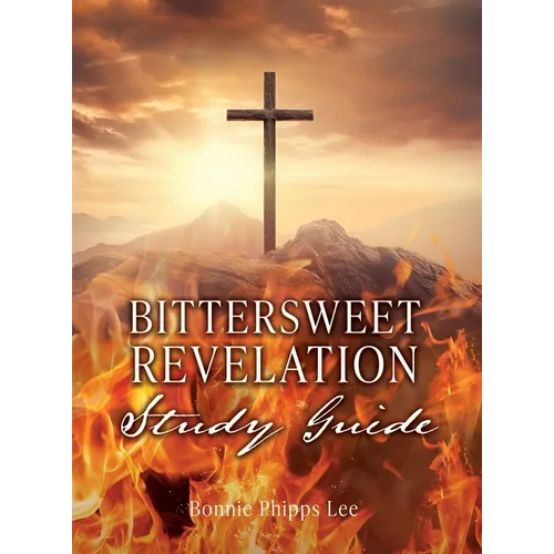 Bittersweet Revelation Study Guide