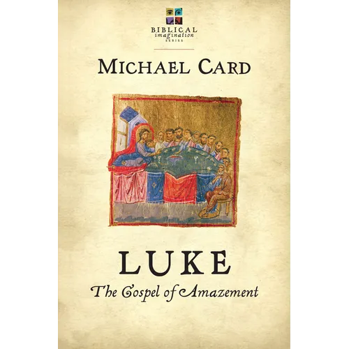 Luke: The Gospel of Amazement