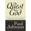 The Quest for God: Personal Pilgrimage, a