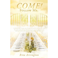 Come!: Follow Me.
