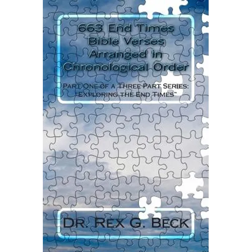 663 End Times Bible Verses Arranged in Chronological Order: End Times Verses from Old and New Testaments