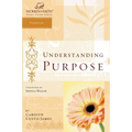 The Understanding Purpose: Women of Faith Study Guide Series