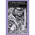 The 'Malleus Maleficarum' and the Construction of Witchcraft: Theology and Popular Belief