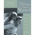 The Marriage You've Always Wanted: How to Grow a Stronger, More Intimate Relationship