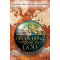 Discovering the Mission of God: Best Missional Practices for the 21st Century