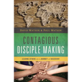 Contagious Disciple Making: Leading Others on a Journey of Discovery