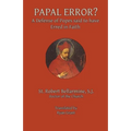 Papal Error?: A Defense of Popes Said to Have Erred in Faith
