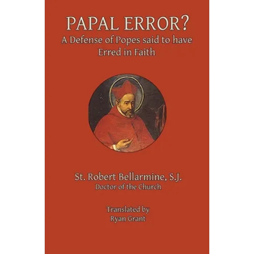 Papal Error?: A Defense of Popes Said to Have Erred in Faith