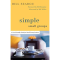 Simple Small Groups: A User-Friendly Guide for Small Group Leaders