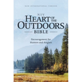 Niv, Heart of the Outdoors Bible, Paperback, Comfort Print: Encouragement for Hunters and Anglers