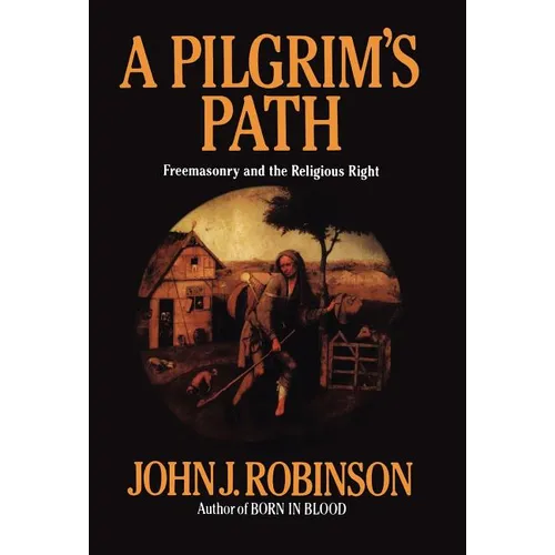 A Pilgrim's Path: Freemasonry and the Religious Right