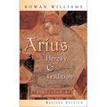 Arius: Heresy and Tradition
