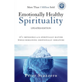 Emotionally Healthy Spirituality: It's Impossible to Be Spiritually Mature, While Remaining Emotionally Immature