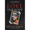 Love Thy Body: Answering Hard Questions about Life and Sexuality