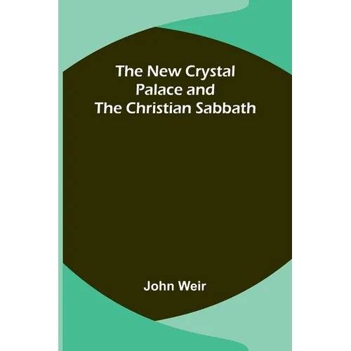 The New Crystal Palace and the Christian Sabbath