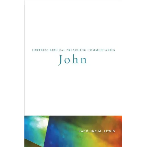John: Fortress Biblical Preaching Commentaries