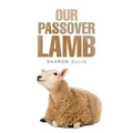 Our Passover Lamb