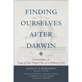 Finding Ourselves After Darwin: Conversations on the Image of God, Original Sin, and the Problem of Evil