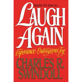 The Laugh Again: Experience Outrageous Joy