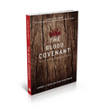 The Blood Covenant: The Story of God's Extraordinary Love for You