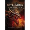 Revelation: What John Knew