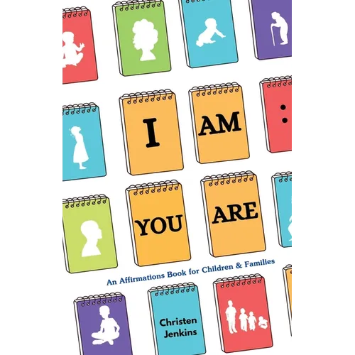 I Am: You Are: An Affirmations Book for Children & Families