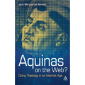 Aquinas on the Web?: Doing Theology in an Internet Age