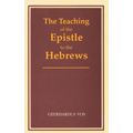 The Teaching of the Epistle to the Hebrews