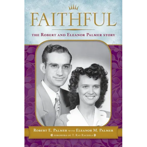 Faithful: The Robert & Eleanor Palmer Story