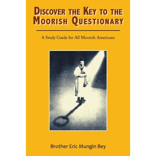Discover the Key to the Moorish Questionary: A Study Guide for All Moorish Americans