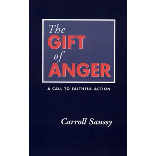 The Gift of Anger: A Call to Faithful Action